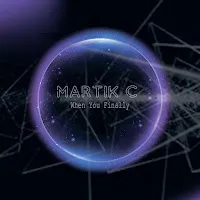 Martik C — When You Finally — обложка